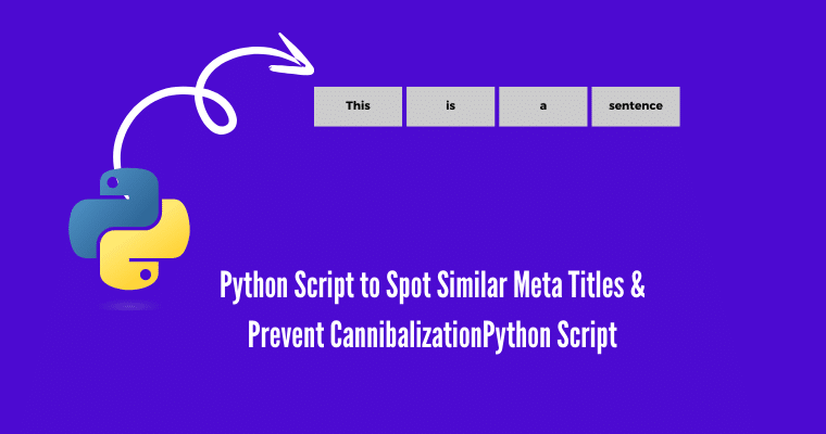 Python Script to Spot Similar Meta Titles & Prevent Cannibalization